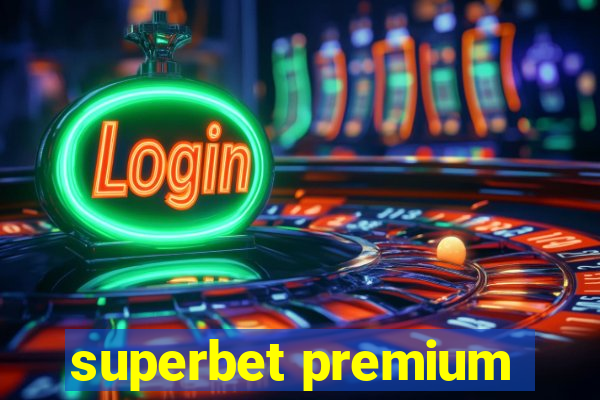 superbet premium